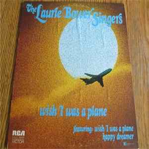 The Laurie Bower Singers - Wish I Was A Plane FLAC