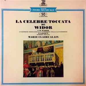 C-M. Widor, E. Gigout - Marie-Claire Alain - La Célèbre Toccata De Widor FLAC
