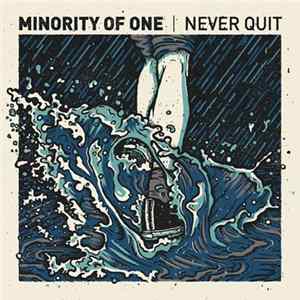 Minority Of One - Never Quit FLAC