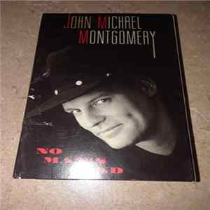 John Michael Montgomery - No Man's Land FLAC