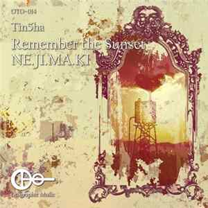 Tin5ha - Remember The Sunset / NE.JI.MA.KI FLAC