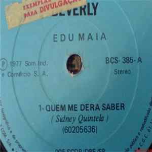 Edu Maia - Quem Me Dera Saber / Dor No Peito FLAC