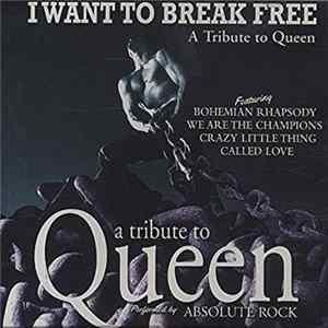 Absolute Rock - I Want To Break Free - A Tribute To Queen FLAC