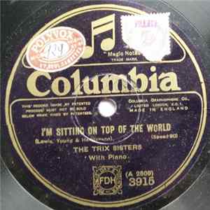 The Trix Sisters - I'm Sitting On Top Of The World / I'm Knee Deep In Daisies FLAC
