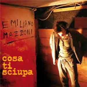 Emiliano Mazzoni - Cosa Ti Sciupa FLAC
