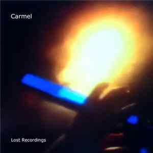 Carmel - Lost Recordings FLAC