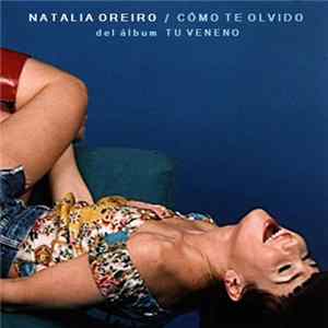 Natalia Oreiro - Cómo Te Olvido FLAC