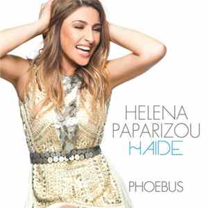 Helena Paparizou, Phoebus - Haide FLAC