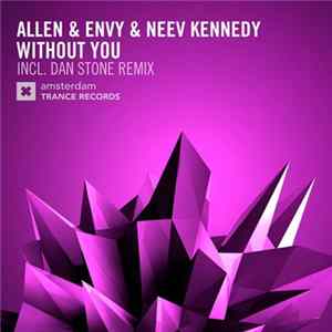 Allen & Envy & Neev Kennedy - Without You FLAC