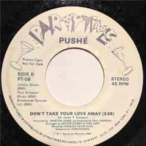 Pushé - Don't Take Your Love Away FLAC