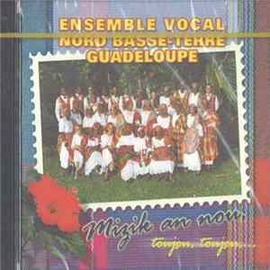 Ensemble Vocal Nord Basse-Terre - Mizik an Nou, Toujou, Toujou,... FLAC