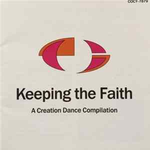 Various - Keeping The Faith - A Creation Dance Compilation FLAC