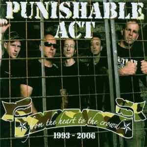 Punishable Act - From The Heart To The Crowd - 1993-2006 FLAC