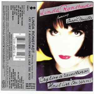 Linda Ronstadt Featuring Aaron Neville - Cry Like A Rainstorm - Howl Like The Wind FLAC