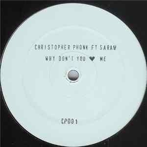 Christopher Phonk Ft Sarah - Why Don't You Love Me FLAC