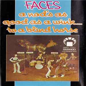 Faces - A Nod's As Good As A Wink...To A Blind Horse FLAC