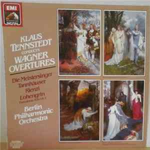 Berlin Philharmonic Orchestra, Klaus Tennstedt Conducts Wagner - Overtures: Die Meistersinger, Tannhäuser, Rienzi, Lohengrin Vorspiele Zum 1. & 5. Aufzug FLAC