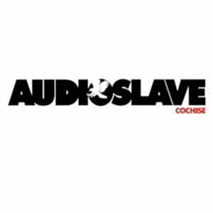 Audioslave - Cochise FLAC