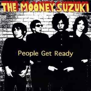 The Mooney Suzuki - People Get Ready FLAC