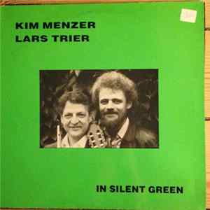 Kim Menzer, Lars Trier - In Silent Green FLAC