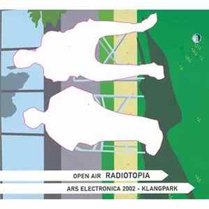 Various - Open Air Radiotopia (Ars Electronica 2002 - Klangpark) FLAC