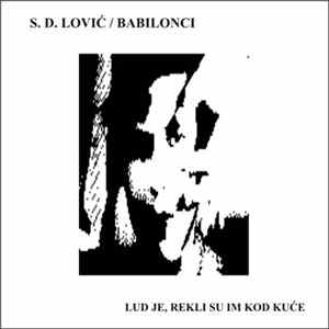 Babilonci - Lud Je, Rekli Su Im Kod Kuće FLAC