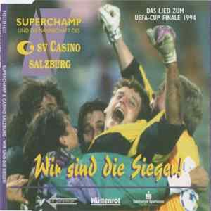 Superchamp & Casino Salzburg - Wir Sind Die Sieger FLAC