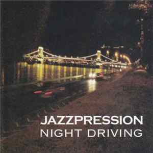 Jazzpression - Night Driving FLAC