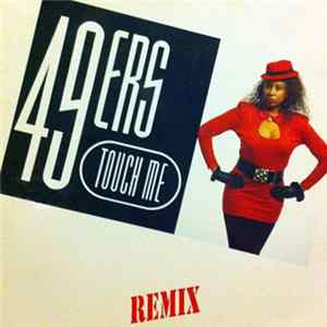 49ers - Touch Me (Remix) FLAC