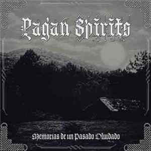 Pagan Spirits - Memorias De Un Pasado Olvidado FLAC