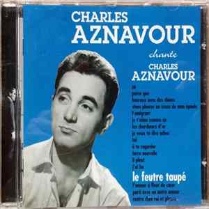 Charles Aznavour - Chante Charles Aznavour - Le Feutre Taupé FLAC