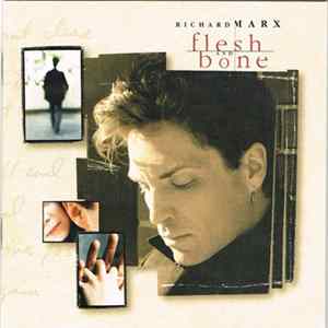 Richard Marx - Flesh And Bone FLAC