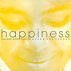 Serious Rope Presents Sharon Dee Clarke - Happiness FLAC