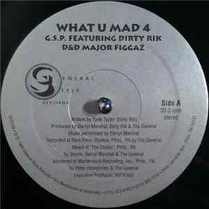 G.S.P. Featuring Dirty Rik - What U Mad 4 FLAC