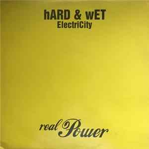 Hard & Wet - ElectriCity FLAC