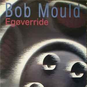 Bob Mould - Egøverride FLAC