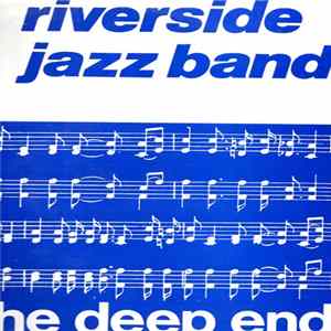 Riverside Jazz Band - In At The Deep End FLAC