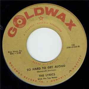 The Lyrics With The Top Notes - So Hard To Get Along / The Side Wind FLAC