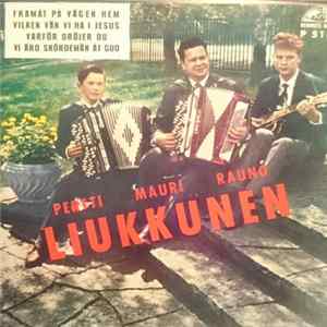 Mauri, Pertti och Rauno Liukkunen - Framåt På Vägen Hem FLAC