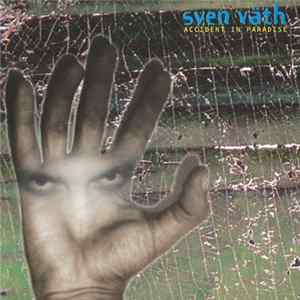 Sven Väth - Accident In Paradise FLAC