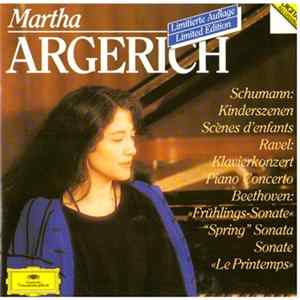 Martha Argerich - Schumann, Ravel, Beethoven - Schumann: Kinderszenen = Scènes D'Enfants · Ravel: Klavierkonzert = Piano Concerto · Beethoven: "Frühlings-Sonate" = "Spring" Sonata = Sonate "Le Printemps" FLAC