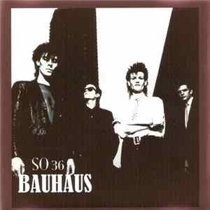 Bauhaus - SO36 FLAC