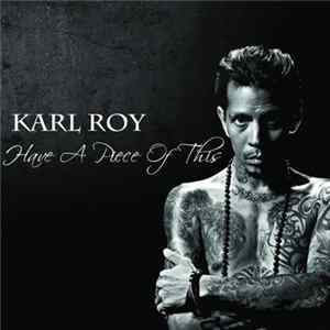 Karl Roy - Have A Piece Of This FLAC