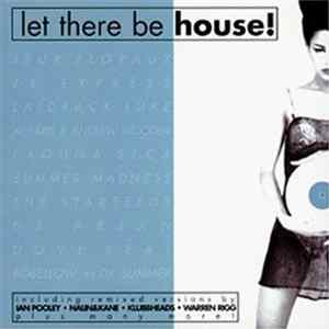 Various - Let There Be House! FLAC