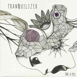 Tranquilizer - Take A Pill FLAC
