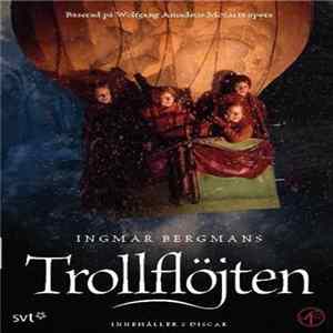 Wolfgang Amadeus Mozart / Sveriges Radios Symfoniorkester / Radiokören - Trollflöjten - Die Zauberflöte - The Magic Flute FLAC