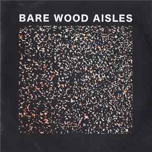 Neon Waltz - Bare Wood Aisles FLAC