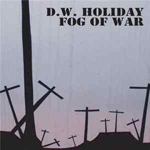 D.W. Holiday - Fog Of War FLAC