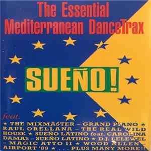 Various - Sueño! The Essential Mediterranean Dancetrax FLAC