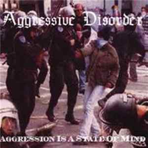 Aggressive Disorder - Aggression Is A State Of Mind FLAC